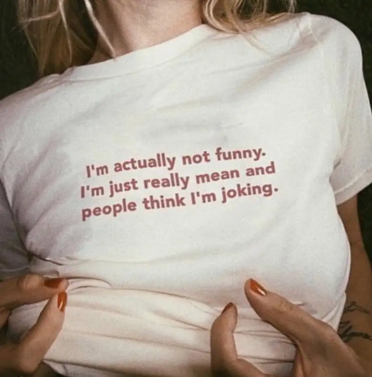 "I'm Actually Not Funny" Women's Shirt